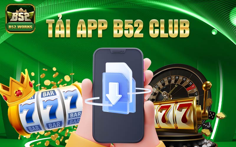 tải app b52 club